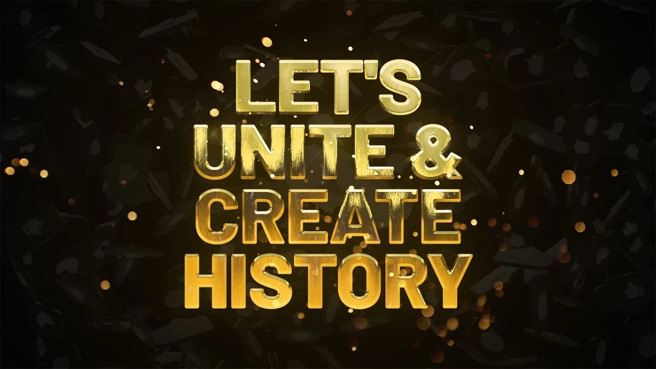 Let's unite & create history ✊